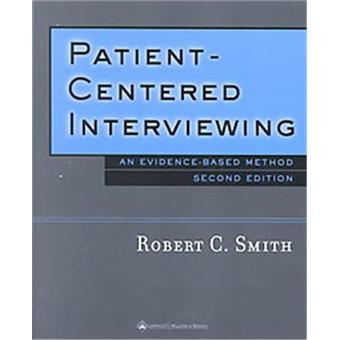 Patient Centered Interviewing - An Evidence-based Method - Paperback - 2001 - 1